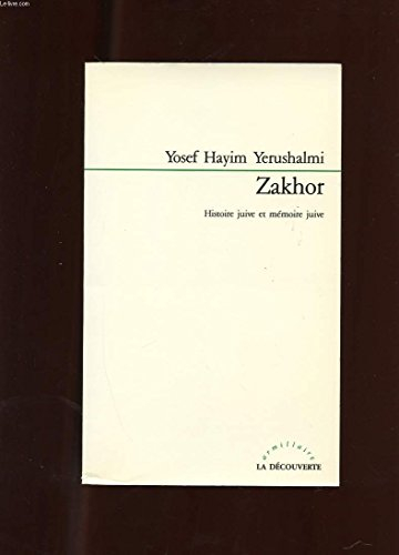 Zakhor : histoire juive et mémoire juive