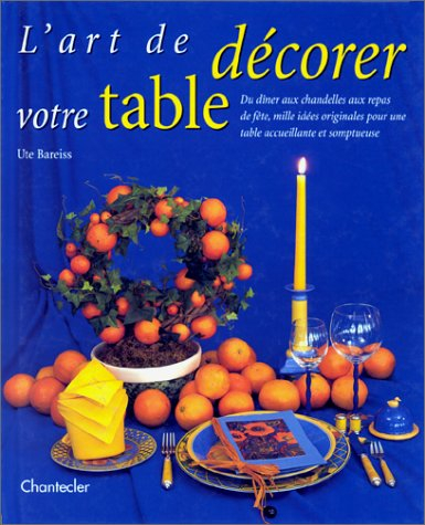 L'art de décorer votre table