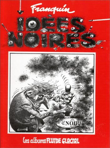 Idées noires. Vol. 1