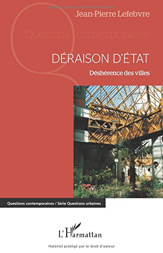Déraison d'Etat : déshérence des villes