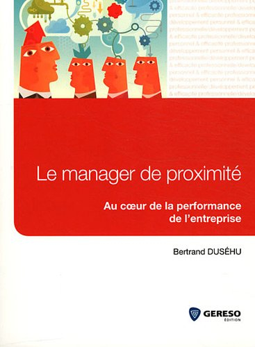 Le management de proximité : au coeur de la performance de l'entreprise