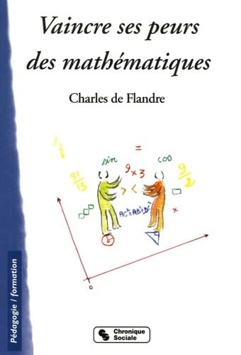 Vaincre ses peurs des mathématiques