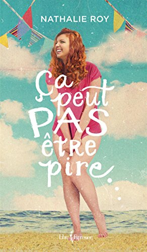 Ã?a peut pas Ãªtre pire... (French Edition)