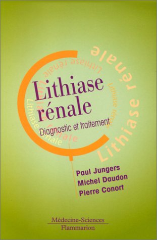 Lithiase rénale : diagnostic et traitement