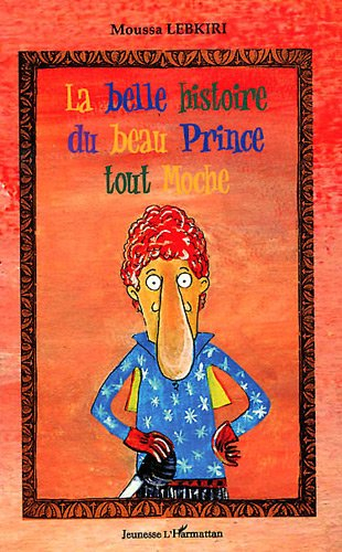 La belle histoire du beau prince tout moche