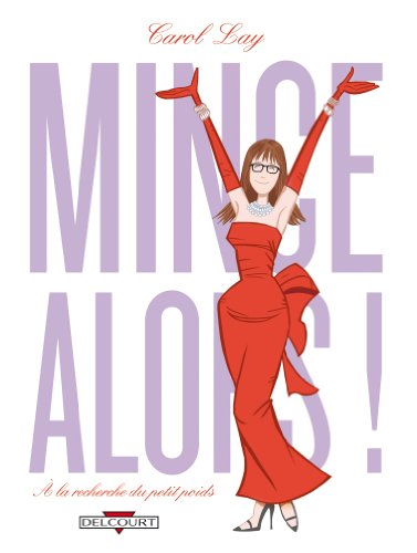 Mince alors ! : à la recherche du petit poids