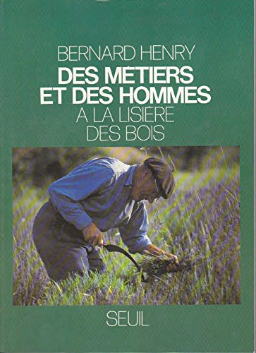 des metiers et des hommes t2 : a la lisiere des bois