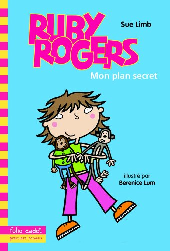 Ruby Rogers. Vol. 1. Mon plan secret