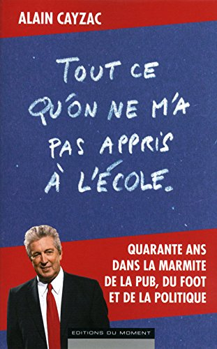 Tout ce qu'on ne m'a pas appris à l'école