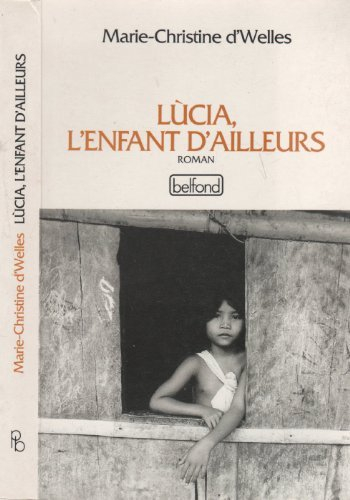 Lucia, l'enfant d'ailleurs