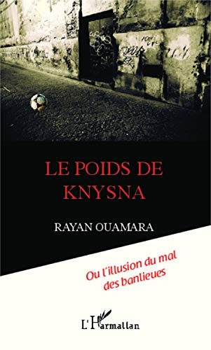 Le poids de Knysna ou L'illusion du mal des banlieues