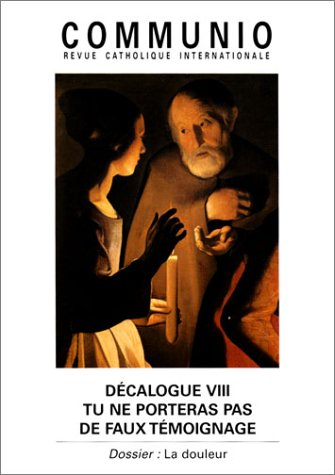 Communio, n° 143. Tu ne porteras pas de faux témoignage