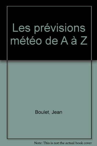 Les Prévisions météo de A à Z