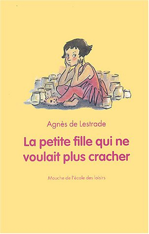 La petite fille qui ne voulait plus cracher
