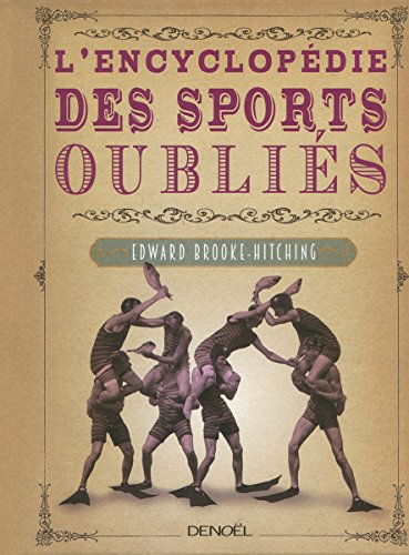 L'encyclopédie des sports oubliés