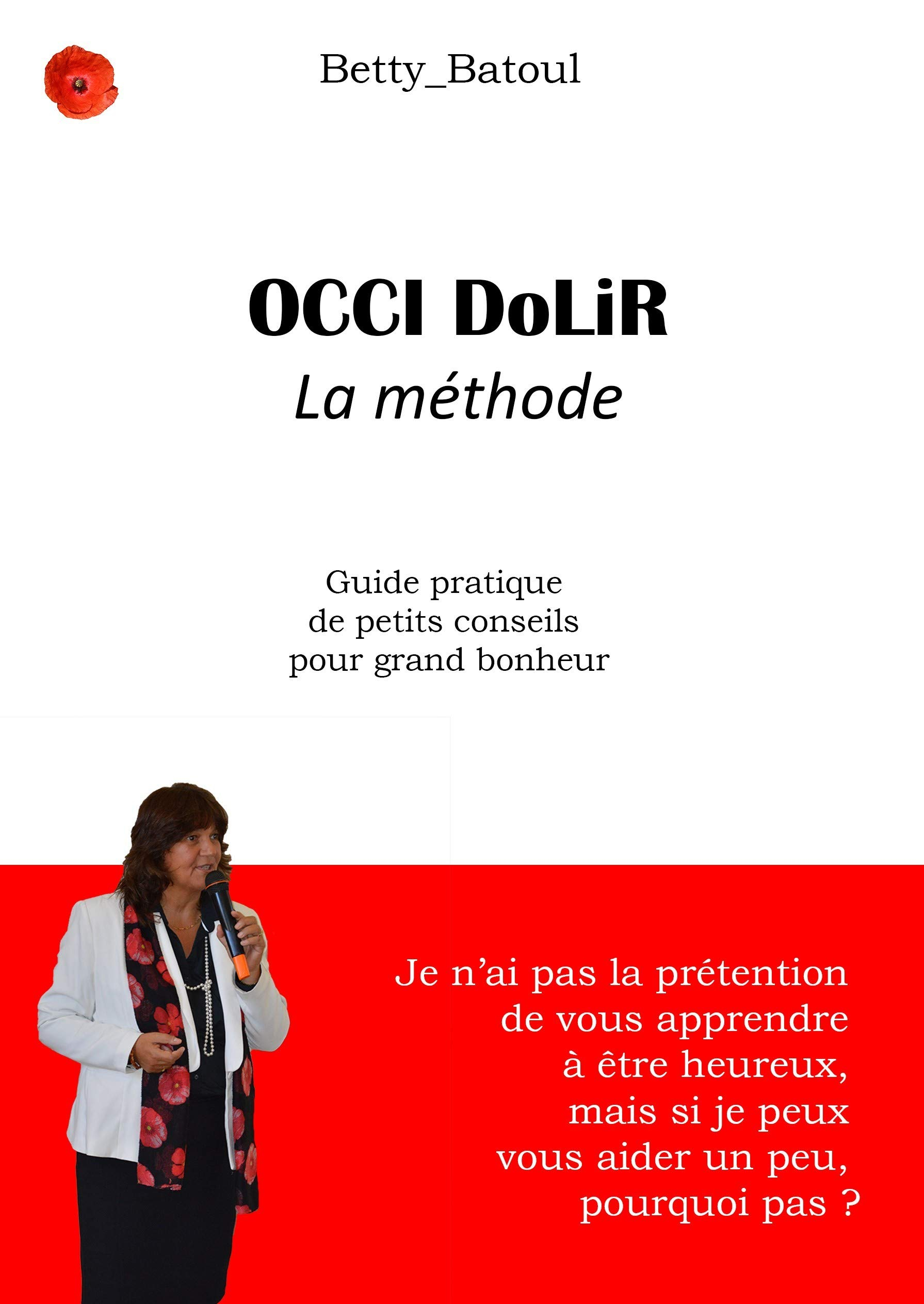 Occi dolir, la methode