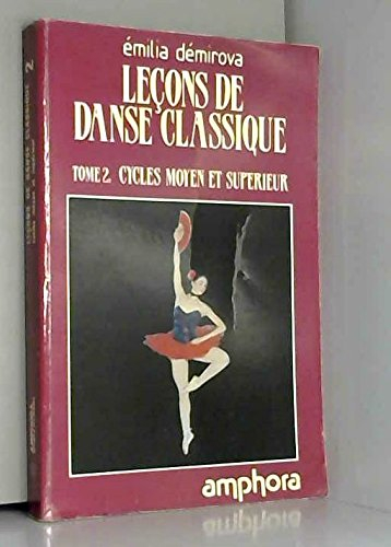 Leçons de danse classique. Vol. 1. Cycle élémentaire