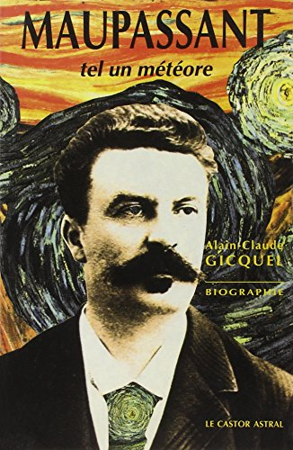 Maupassant tel un météore