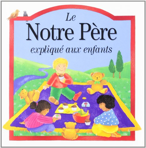 Le Notre Père expliqué aux enfants