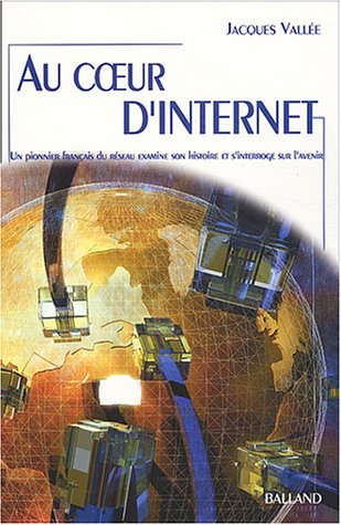 Au coeur d'Internet : un pionnier français du réseau examine son histoire et s'interroge sur l'aveni