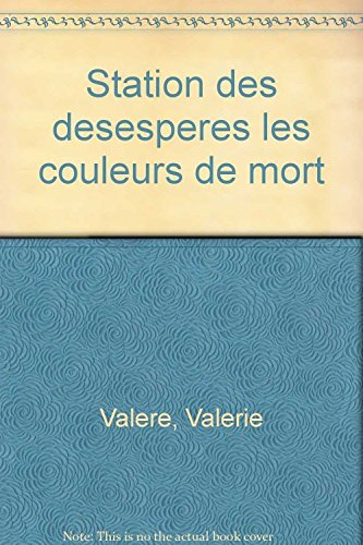 La station des désespérés ou les couleurs de la mort