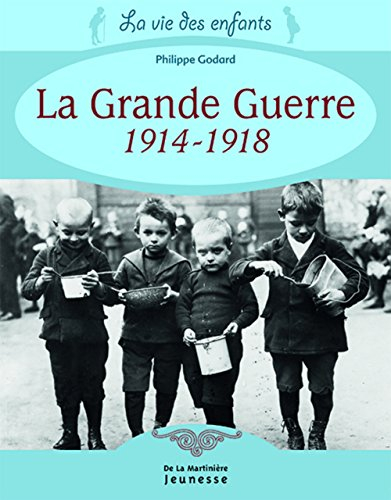 La Grande Guerre 1914-1918