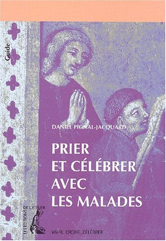 Prier et célébrer avec les malades