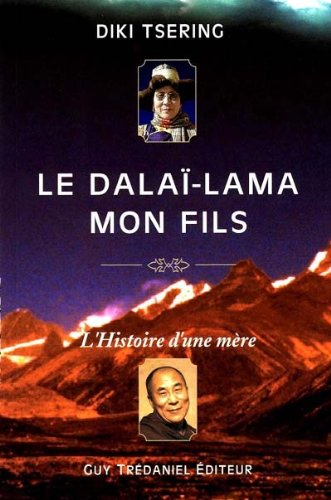 Le dalaï-dama, mon fils : l'histoire d'une mère