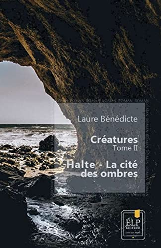 Créatures 2 : Halte - La cité des ombres