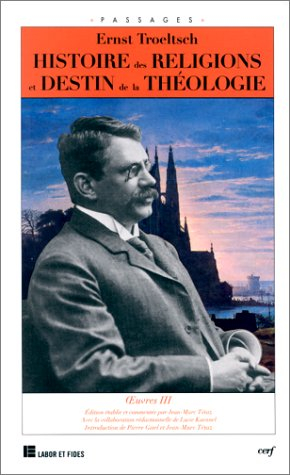 Oeuvres. Vol. 3. Histoires des religions et destin de la théologie