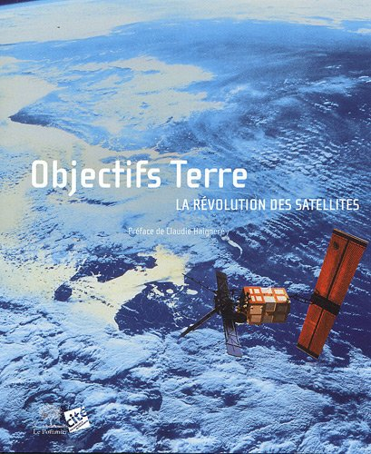 Objectifs Terre : la révolution des satellites