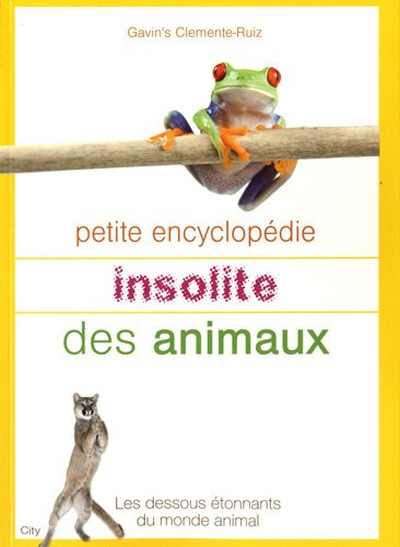 Petite encyclopédie insolite des animaux
