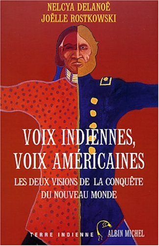 Voix indiennes, voix américaines : les deux visions de la conquête du Nouveau Monde