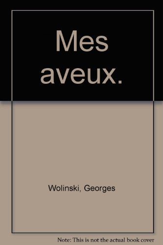 Mes aveux : textes et dessins