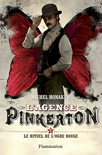 L'agence Pinkerton. Vol. 2. Le rituel de l'ogre rouge