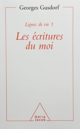 Lignes de vie. Vol. 1. Les Ecritures du moi