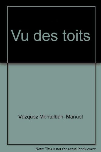 Vu des toits. Desde los tejados