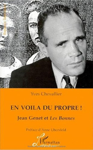 En voilà du propre ! : Jean Genet et Les bonnes
