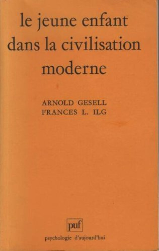 le jeune enfant dans la civilisation moderne / l'orientation du developpement de l'enfant a l'ecole