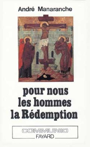 Pour nous, les hommes, la rédemption