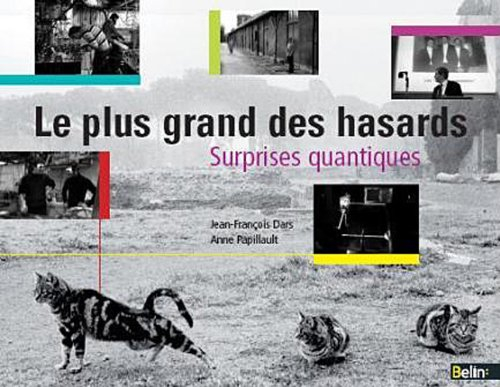 Le plus grand des hasards : surprises quantiques