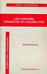 Les cancers, anarchie ou causalités