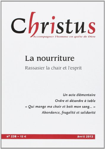 Christus, n° 238. La nourriture : rassasier la chair et l'esprit