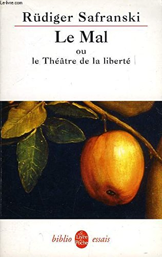 Le mal ou Le théâtre de la liberté
