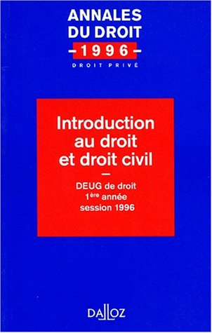 Introduction au droit et au droit civil : Deug de droit 1re année, session 1996
