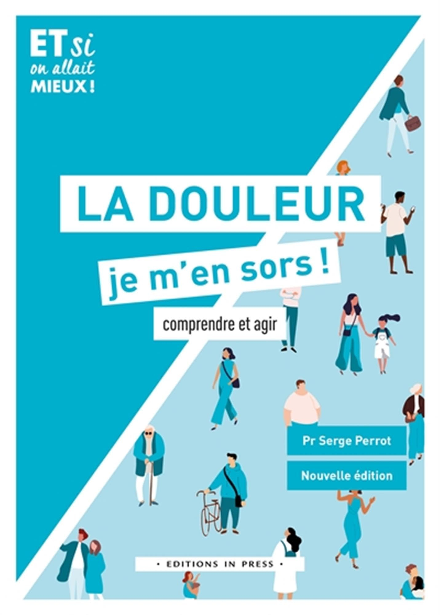 La douleur, je m'en sors ! : comprendre et agir
