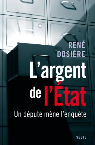 L'argent de l'Etat : un député mène l'enquête