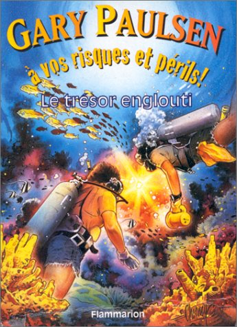 A vos risques et périls !. Vol. 6. Le trésor englouti