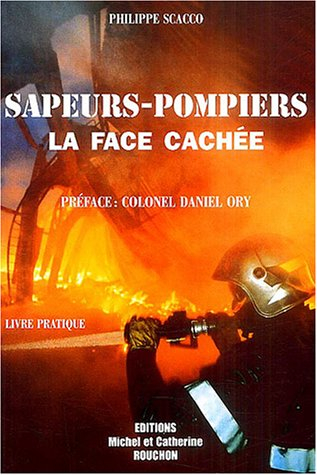 Sapeurs-pompiers : la face cachée