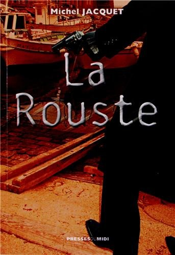 La rouste : roman policier